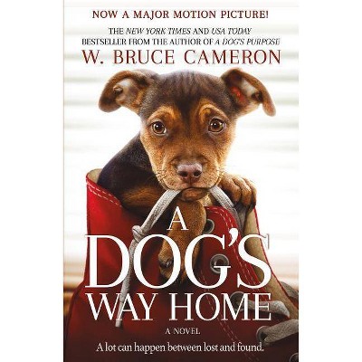 Dog's Way Home Movie Tie-In -  by W. Bruce Cameron (Paperback)
