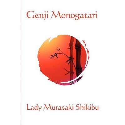 Genji Monogatari - by  Lady Murasaki Shikibu & Suematsu Kencho (Paperback)