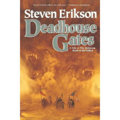 Deadhouse Gates - (Malazan Book of the Fallen (Paperback)) by  Steven Erikson (Paperback)