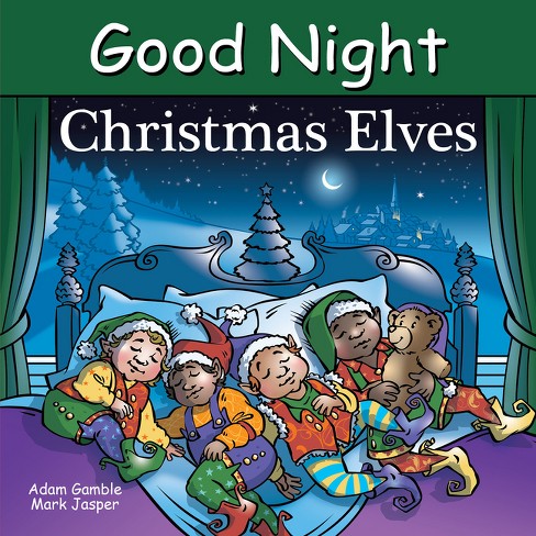 Good Night Christmas Elves - (Good Night Our World) by  Adam Gamble & Mark Jasper (Board Book) - image 1 of 1