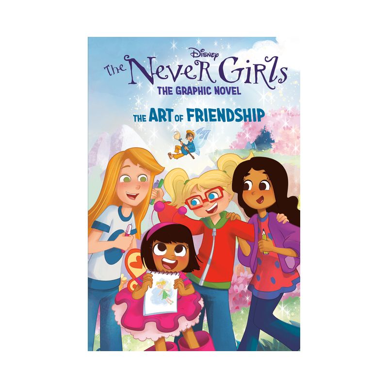 The Art of Friendship (Disney the Never Girls: Graphic Novel #2) - by  Random House Disney (Hardcover), 1 of 2