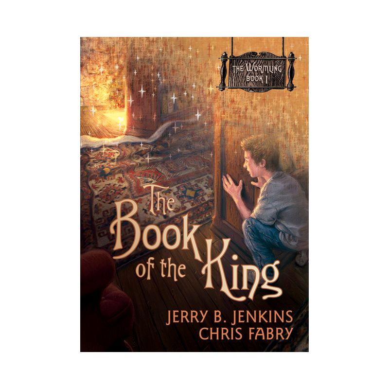The Book of the King - (Wormling) by  Jerry B Jenkins & Chris Fabry (Paperback), 1 of 2