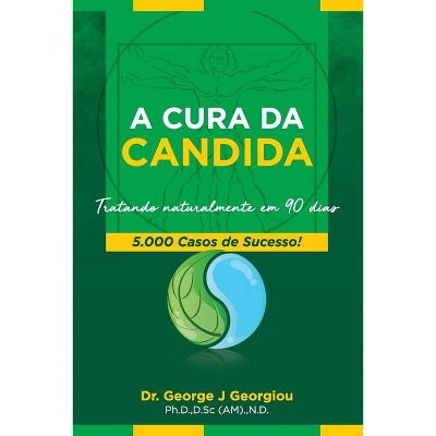 A Cura Da Candida - by  George J Georgiou (Paperback)