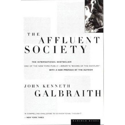 The Affluent Society - 40th Edition by  John Kenneth Galbraith (Paperback)