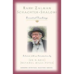 Rabbi Zalman Schachter-Shalomi - by  Or N Rose & Netanel Miles-Yepez (Paperback) - 1 of 1