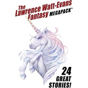 The Lawrence Watt-Evans Fantasy MEGAPACK(R) - (Paperback) - 1 of 1