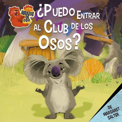 ¿puedo Entrar Al Club de Los Osos? - (Abrazos de Oso) by  Margaret Salter (Paperback)