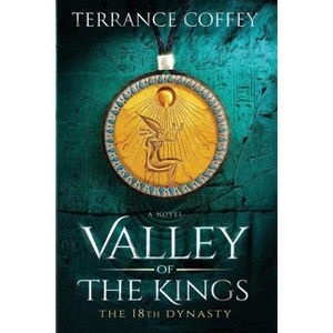 Valley Of The Kings - (Dynastic) by  Terrance Coffey (Paperback) - 1 of 1