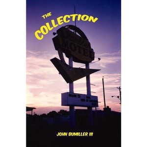 The Collection - by  John Bumiller (Paperback) - 1 of 1