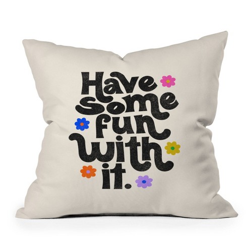 Rhianna Marie Chan 'Have Some Fun With It' Square Throw Pillow - Deny Designs - image 1 of 4