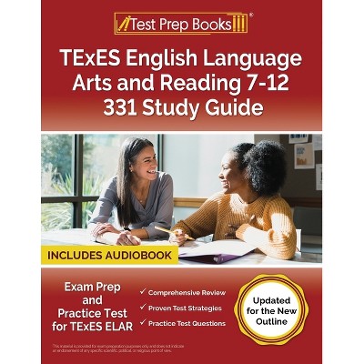 TExES English Language Arts and Reading 7-12 331 Study Guide - by  Lydia Morrison (Paperback)