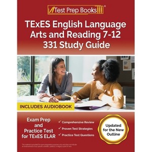 TExES English Language Arts and Reading 7-12 331 Study Guide - by  Lydia Morrison (Paperback) - 1 of 1