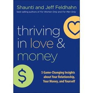 Thriving in Love and Money - by  Shaunti Feldhahn & Jeff Feldhahn (Hardcover) - 1 of 1