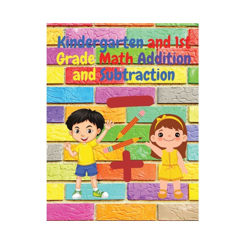 Kindergarten and 1st Grade Math Addition and Subtraction - by  Intel Premium Book (Paperback), 1 of 2