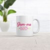 Crazy Dog Glam Ma Like A Grandma But With More Class and More Sass Mug Funny Sarcastic Graphic Novelty Coffee Cup-11oz - 2 of 4