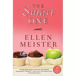 The Smart One - by  Ellen Meister (Paperback)
