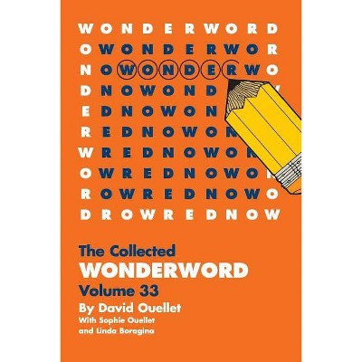 WonderWord Volume 33 - by  David Ouellet & Sophie Ouellet & Linda Boragina (Paperback)