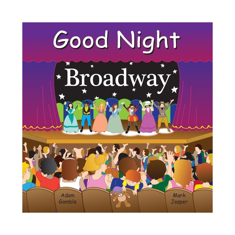 Good Night Broadway - (Good Night Our World) by  Adam Gamble & Mark Jasper (Board Book), 1 of 2