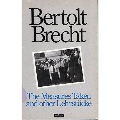 The Measures Taken and Other Lehrstucke - (Modern Plays) by  Bertolt Brecht (Paperback)