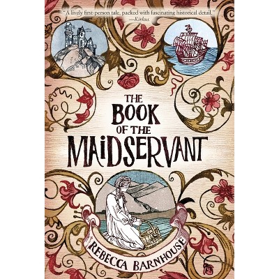 The Book of the Maidservant - by  Rebecca Barnhouse (Paperback)