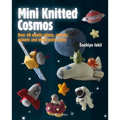 Mini Knitted Cosmos - by  Sachiyo Ishii (Paperback)