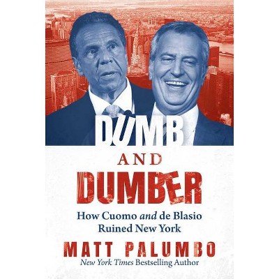 Dumb and Dumber - by  Matt Palumbo (Hardcover)