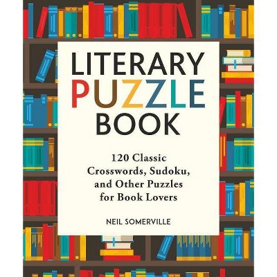 Literary Puzzle Book - by  Neil Somerville (Paperback)