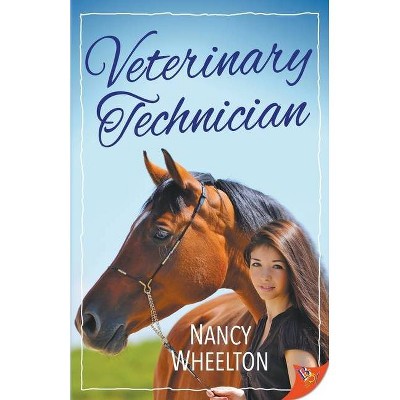 Veterinary Technician - by  Nancy Wheelton (Paperback)