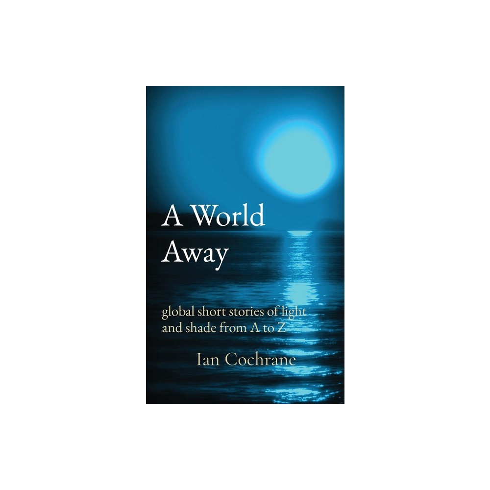 A World Away - (Telling Tales) 2nd Edition by Ian James Cochrane (Paperback)