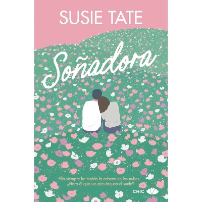 Sonadora - (Daydreamer 1) by  Susie Tate (Paperback)