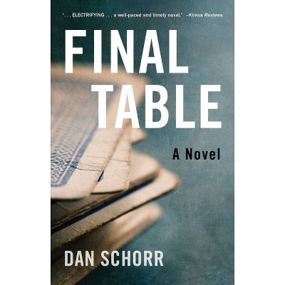 Final Table - by  Dan Schorr (Paperback)