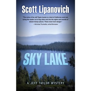 Sky Lake - (The Jeff Taylor Mystery) by  Scott Lipanovich (Paperback) - 1 of 1