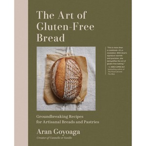 The Art of Gluten-Free Bread - by  Aran Goyoaga (Hardcover) - 1 of 1