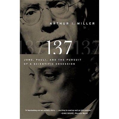 137 - by  Arthur I Miller (Paperback)