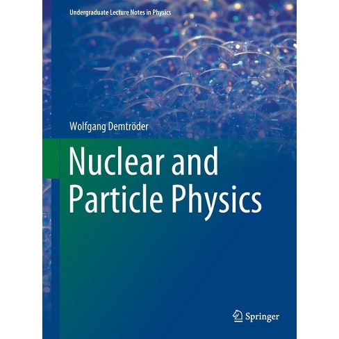 Nuclear And Particle Physics - (undergraduate Lecture Notes In