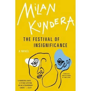 The Festival of Insignificance - by  Milan Kundera (Paperback) - 1 of 1