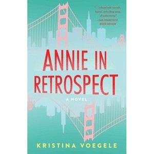 Annie in Retrospect - by  Kristina Voegele (Paperback) - 1 of 1