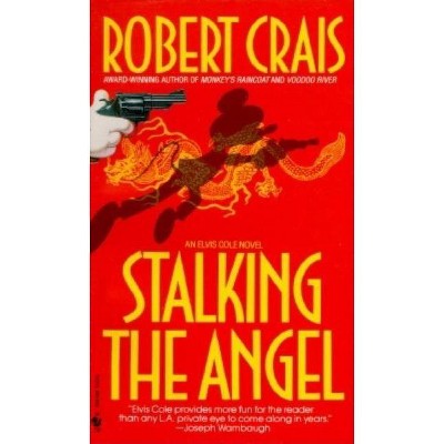 Stalking the Angel - (Elvis Cole and Joe Pike Novel) by  Robert Crais (Paperback)