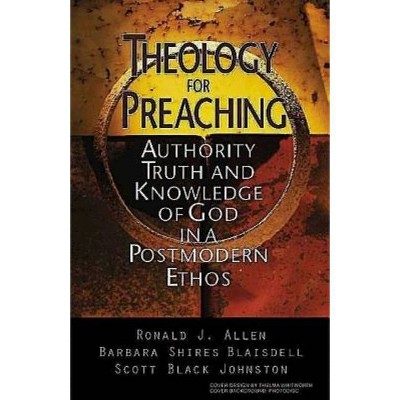 Theology for Preaching - by  Ronald J Allen (Paperback)