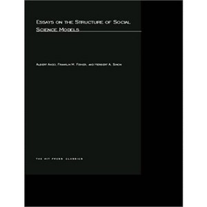 Essays on the Structure of Social Science Models - (Mit Press) by  Albert Ando & Franklin M Fisher & Herbert A Simon (Paperback) - 1 of 1