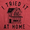 Mens Funny T Shirts I Tried It At Home Sarcastic Graphic Novelty Tee For Men - Crazy Dog Men's T Shirt - 2 of 4