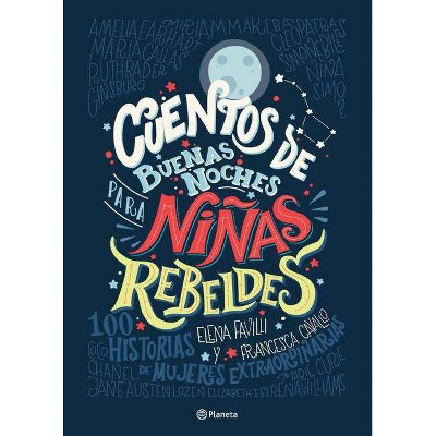 Cuentos de Buenas Noches Para Niñas Rebeldes - by  Favilli & Cavallo (Paperback)