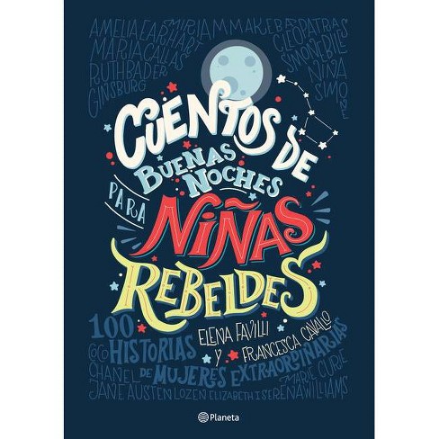 Cuentos De Buenas Noches Para Niñas Rebeldes - By Favilli & Cavallo  (paperback) : Target