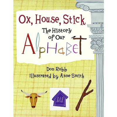 Ox, House, Stick - (Junior Library Guild Selection) by  Don Robb (Paperback)