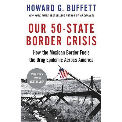 Our 50-State Border Crisis - by  Howard G Buffett (Paperback)