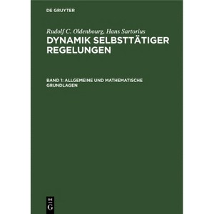 Allgemeine Und Mathematische Grundlagen - 2nd Edition by  Rudolf C Oldenbourg & Hans Sartorius (Hardcover) - 1 of 1