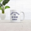 Crazy Dog T-Shirts Most Likely To Go Home Early Mug Funny Sarcastic Work Novelty Cup-11oz - 2 of 4