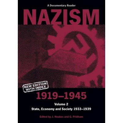 Nazism 1919-1945 Volume 2 - (Exeter Studies in History) by  Jeremy Noakes & G Pridham (Paperback)