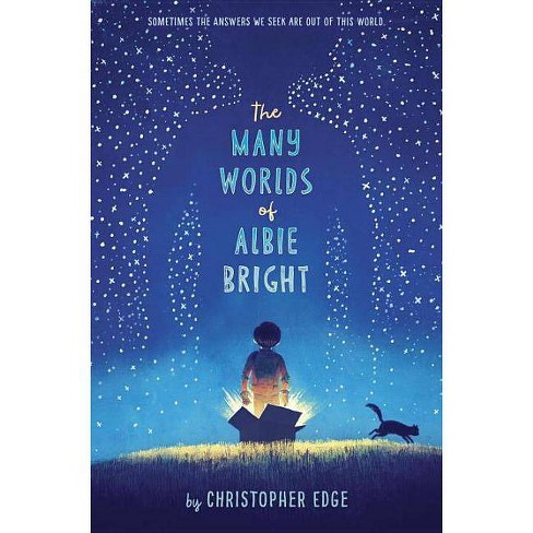 The Many Worlds Of Albie Bright By Christopher Edge Hardcover Target