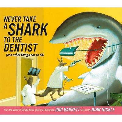 Never Take a Shark to the Dentist - by  Judi Barrett (Hardcover)